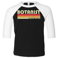 Botanist Funny Job Title Profession Birthday Worker Idea Toddler 3/4 Sleeve Tee | Artistshot