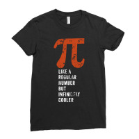 Pi Like A Regular Number But Infinitely Cooler  (9) Ladies Fitted T-shirt | Artistshot