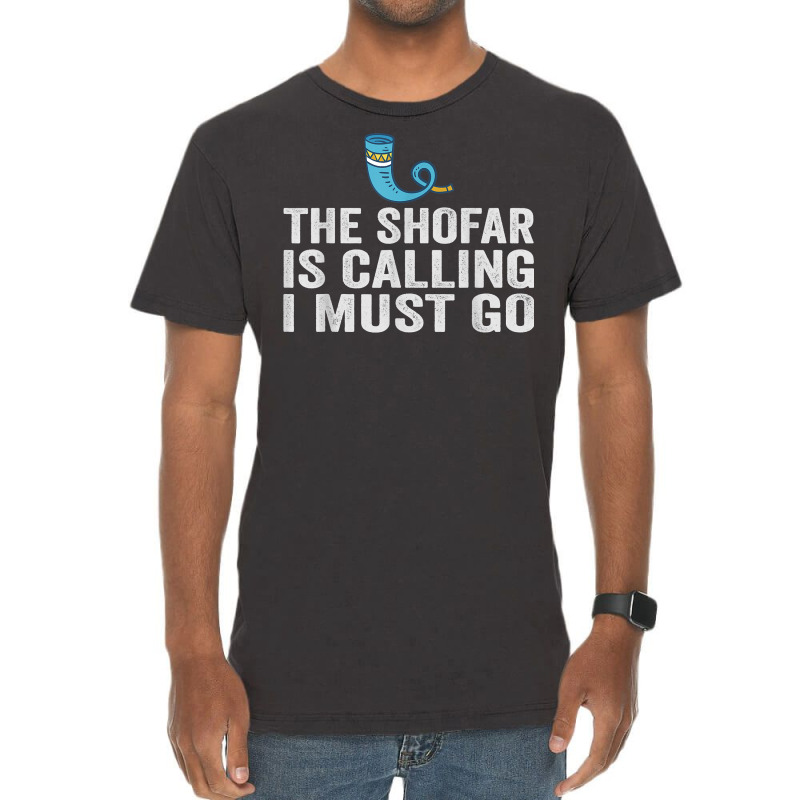 The Shofar Is Calling And I Must Go Rosh Hashanah New Year T Shirt Vintage T-shirt | Artistshot