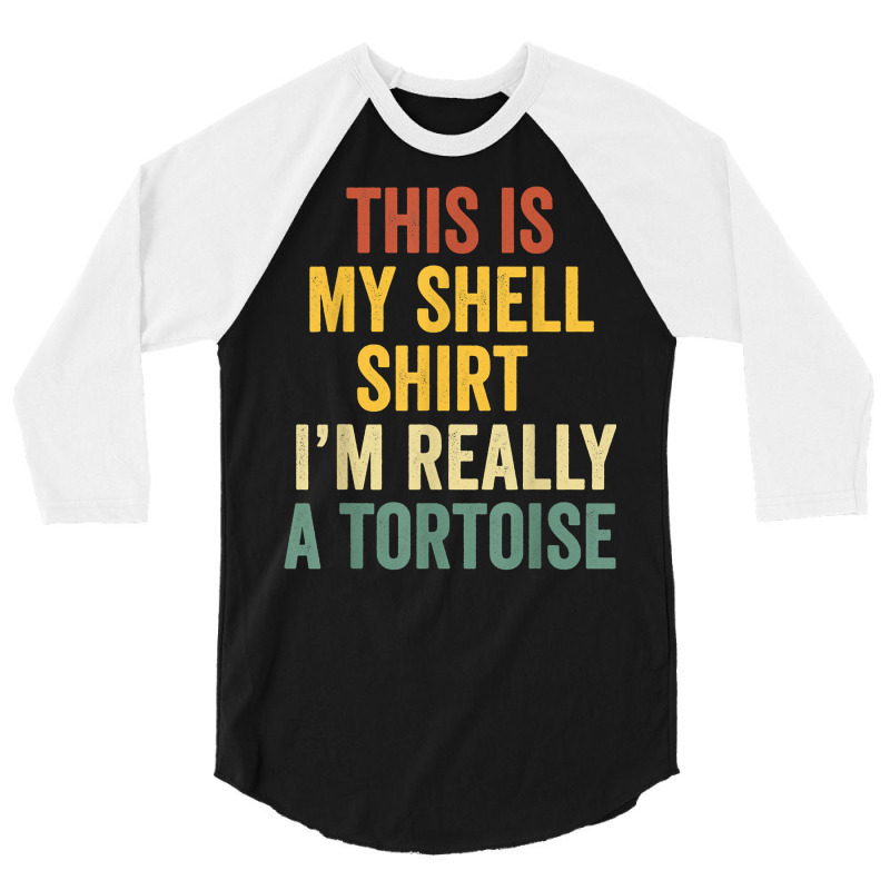 This My Shell Shirt I'm Really A Tortoise Halloween Tortoise T Shirt 3/4 Sleeve Shirt by cm-arts | Artistshot