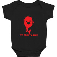 Text Trump To 88022 Baby Bodysuit | Artistshot