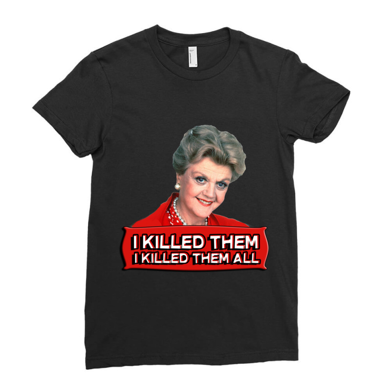 Angela Lansbury (jessica Fletcher) Murder She Wrote Confession. I Kill Ladies Fitted T-Shirt by ERNIEHERNANDEZ | Artistshot