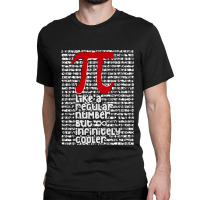 Pi Like A Regular Number But Infinitely Cooler (3) Classic T-shirt | Artistshot