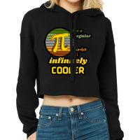 Pi Like A Regular Number But Infinitely Cooler (4) Cropped Hoodie | Artistshot