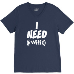 I Need Wi-Fi V-Neck Tee | Artistshot