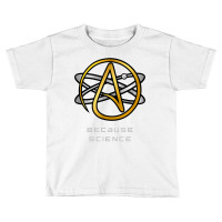 Atheist And Doubter's Nihilist Skeptics Because Science T Shirt Toddler T-shirt | Artistshot