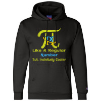 Pi Like A Regular Number But Infinitely Cooler (12) Champion Hoodie | Artistshot