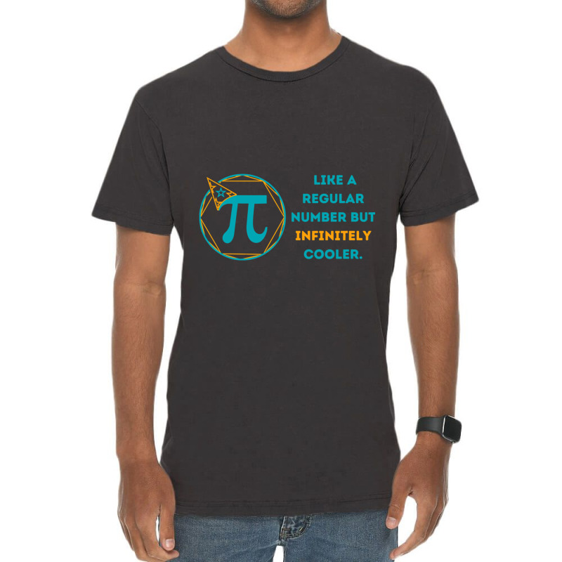 Pi Like A Regular Number But Infinitely Cooler (13) Vintage T-Shirt by cm-arts | Artistshot