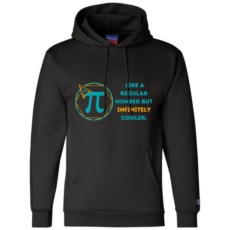 Pi Like A Regular Number But Infinitely Cooler (13) Champion Hoodie by cm-arts | Artistshot