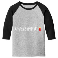 Itadakimasu Good Appetite On Japanese For Kawaii Otakus Youth 3/4 Sleeve | Artistshot