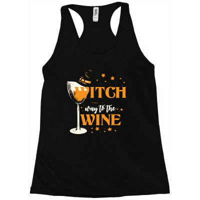 Witch Way To The Wine   Funny Halloween Wine Lovers Racerback Tank Designed By Indr4