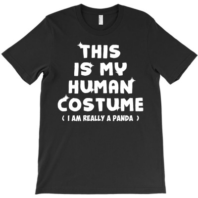This Is My Human Costume Im Really A Panda Gift T-shirt Designed By Sabri