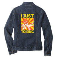 I Just Want To Sing Ladies Denim Jacket | Artistshot