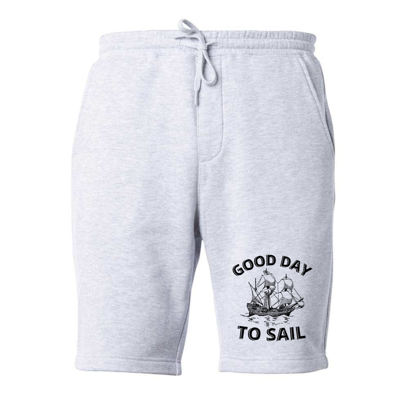 Good Day To Sail Fleece Short | Artistshot