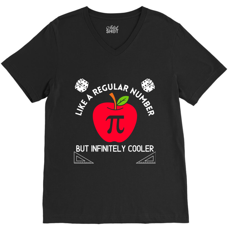 Pi Like A Regular Number But Infinitely Cooler Gift V-neck Tee | Artistshot