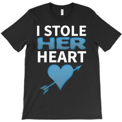 I Stole Her Heart T-Shirt | Artistshot