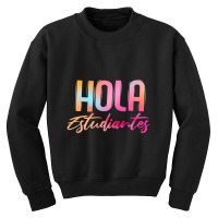 Hola Estudiantes Spanish Teacher Back To School Youth Sweatshirt | Artistshot