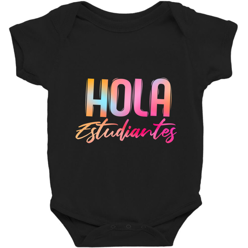 Hola Estudiantes Spanish Teacher Back To School Baby Bodysuit by kentuckykonpha9 | Artistshot