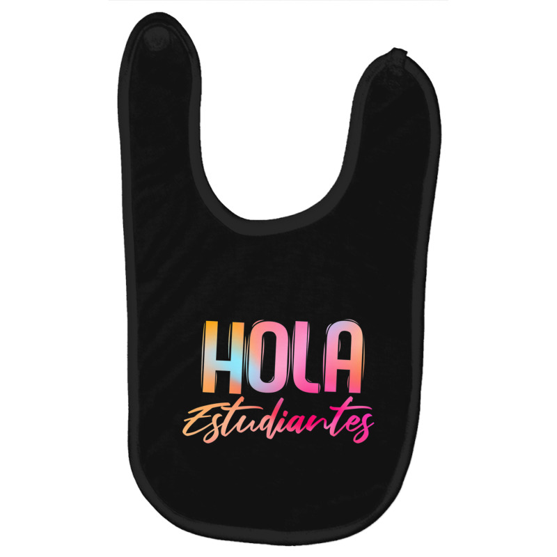 Hola Estudiantes Spanish Teacher Back To School Baby Bibs by kentuckykonpha9 | Artistshot