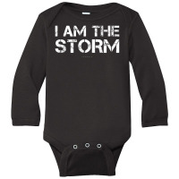 Motivational Tanks. I Am The Storm. Motivation Long Sleeve Baby Bodysuit | Artistshot