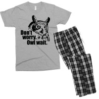 Don't Worry Owl Wait Funny Men's T-shirt Pajama Set | Artistshot