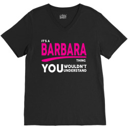 BARBARA thing you wouldn't understand V-Neck Tee | Artistshot