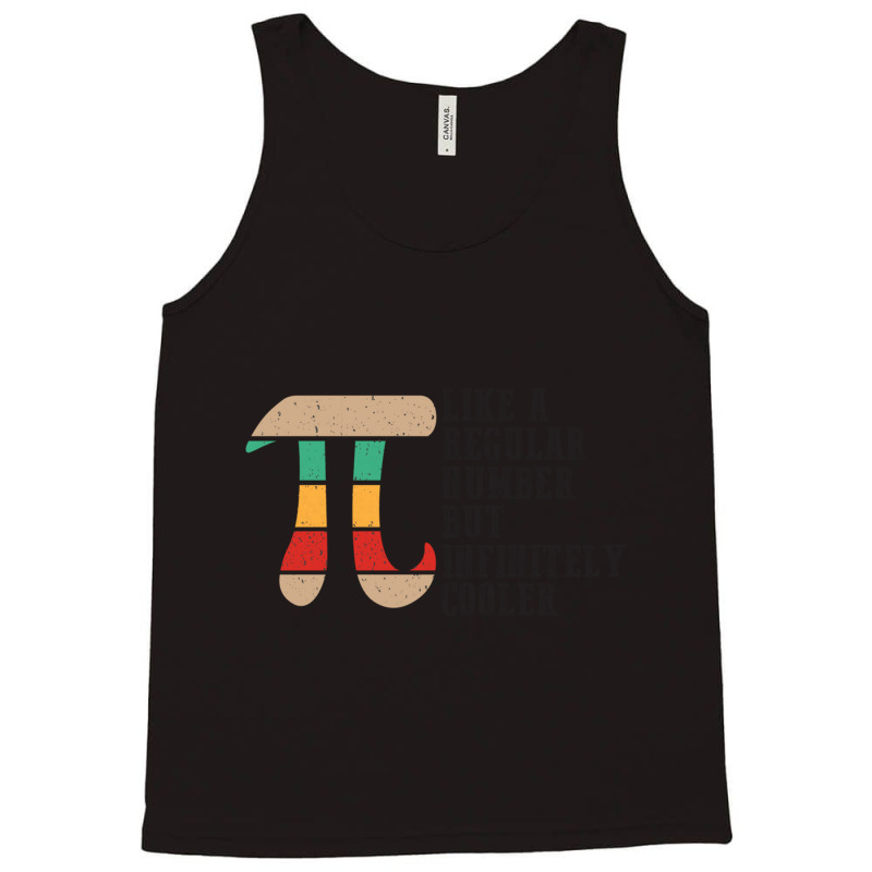 Like A Regular Number But Infinitely Cooler Funny Great Idea For Gift Tank Top by cm-arts | Artistshot