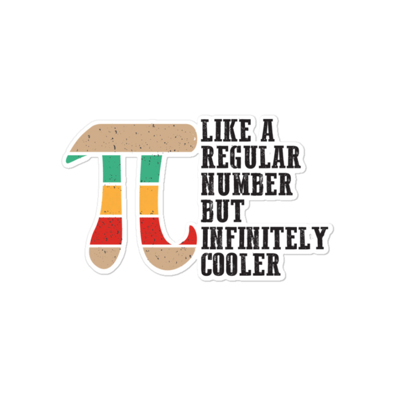 Like A Regular Number But Infinitely Cooler Funny Great Idea For Gift Sticker | Artistshot