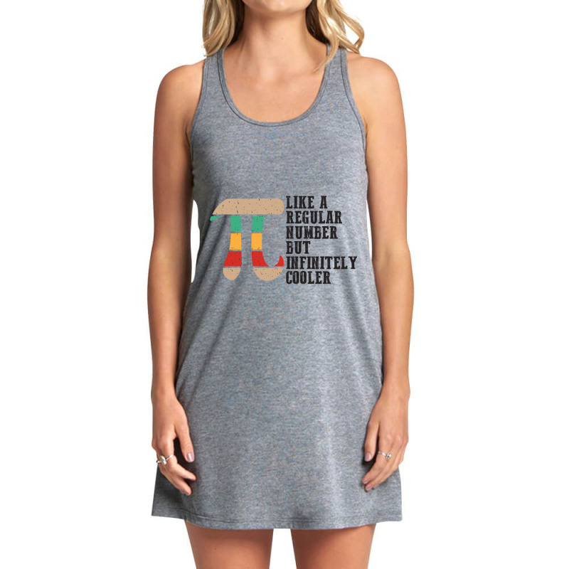 Like A Regular Number But Infinitely Cooler Funny Great Idea For Gift Tank Dress by cm-arts | Artistshot