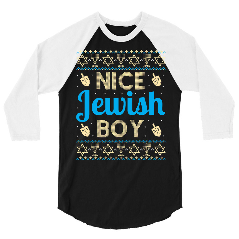 Nice Jewish Boy Ugly Hanukkah Sweater Funny Jewish Chanukkah 3/4 Sleeve Shirt | Artistshot