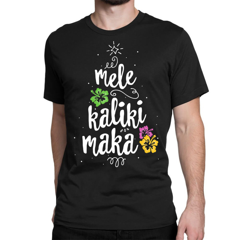 Mele Kalikimaka Christmas Tree Hawaiian Hawaii Xmas Classic T-shirt by cm-arts | Artistshot