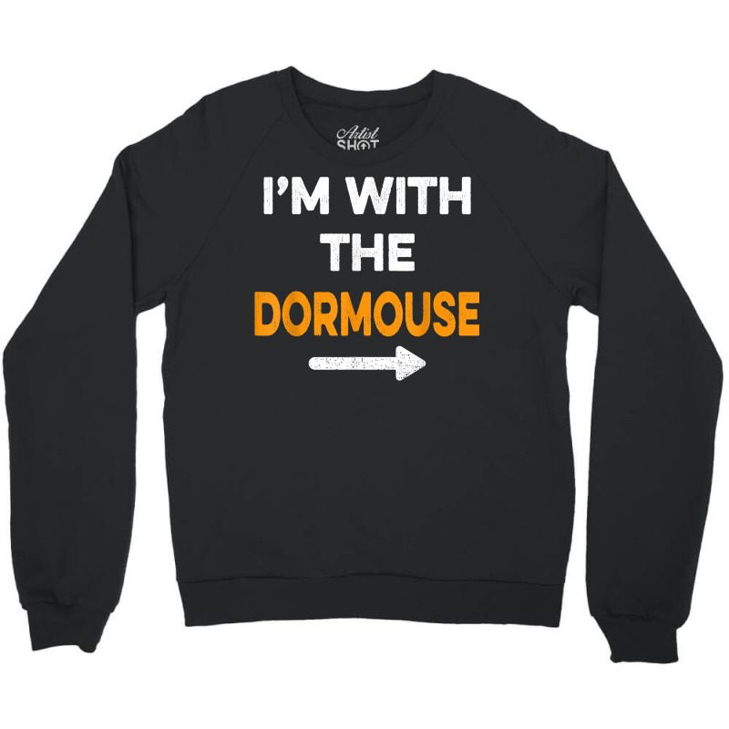 I'm With The Dormouse Easy Cheap Matching Halloween Costume T Shirt Crewneck Sweatshirt by cm-arts | Artistshot