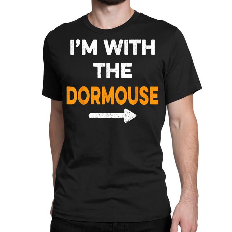 I'm With The Dormouse Easy Cheap Matching Halloween Costume T Shirt Classic T-shirt by cm-arts | Artistshot