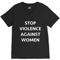 Stop Violence Against Women V-neck Tee | Artistshot