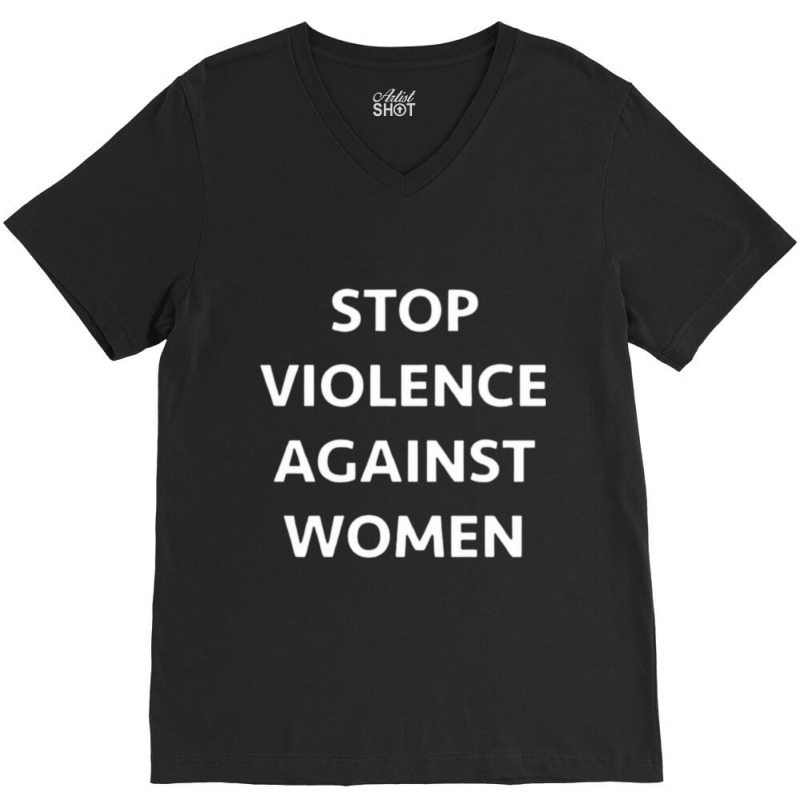 Stop Violence Against Women V-Neck Tee by FRANCISMATANZA | Artistshot