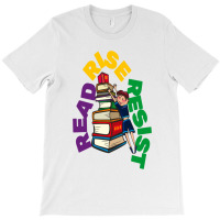 Read Rise Resist Girl With Books T-shirt | Artistshot