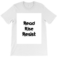 Read Rise Resist Graphic T-shirt | Artistshot