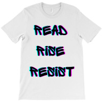 Read Rise Resist Hand Drawn Apparel And Accessories At Discounted Pric T-shirt | Artistshot