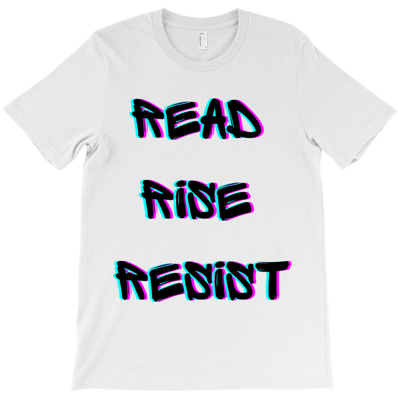 Read Rise Resist Hand Drawn Apparel And Accessories At Discounted Pric T-shirt | Artistshot