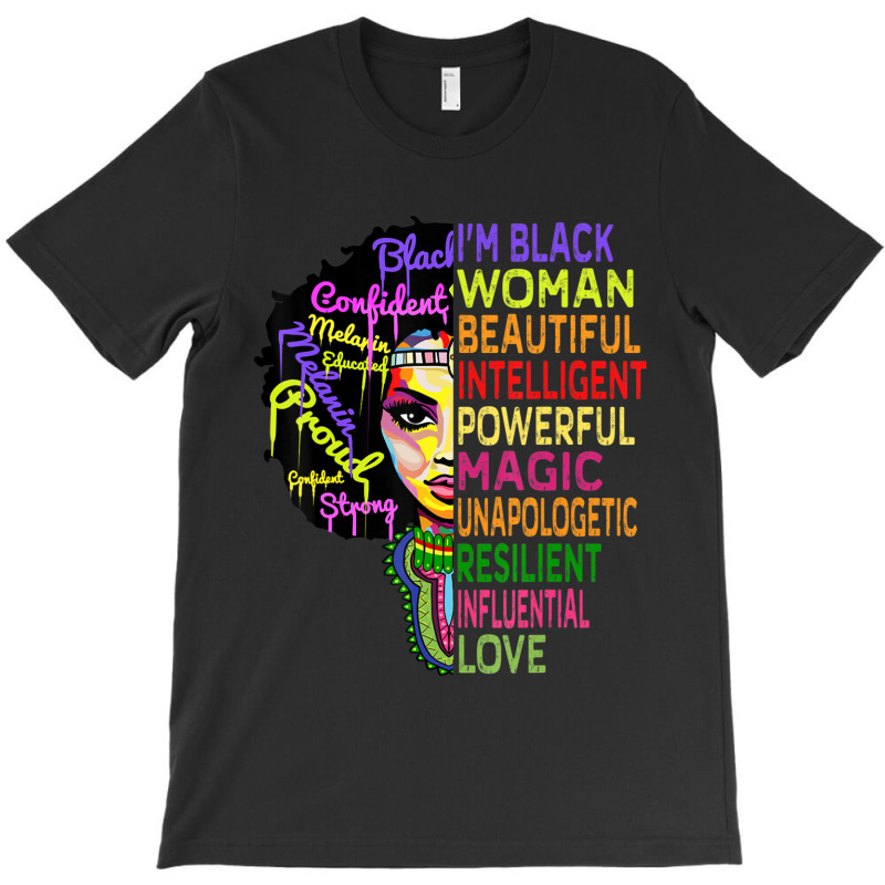 I Am Black History Month Woman Black Girl Magic Melanin T-Shirt by laughingtuy | Artistshot