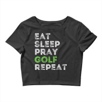 Funny Golf Preacher Pastor Eat Sleep Pray Golf Repeat Crop Top | Artistshot