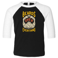 Beard Over Everything Toddler 3/4 Sleeve Tee | Artistshot