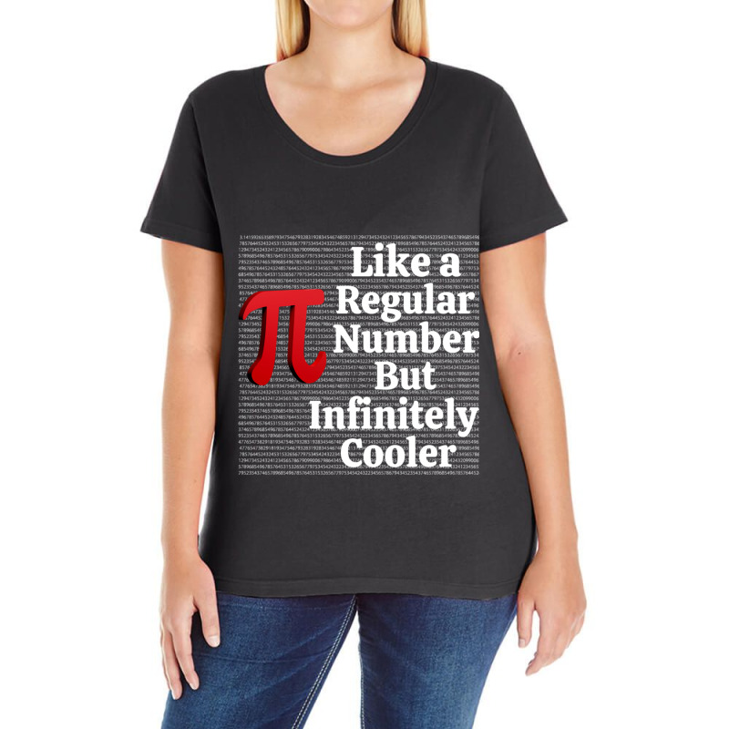 Pi Like A Regular Number But Infinitely Cooler Funny Pie Day Ladies Curvy T-Shirt by cm-arts | Artistshot