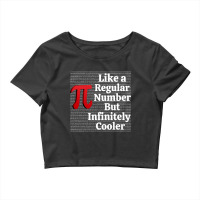 Pi Like A Regular Number But Infinitely Cooler Funny Pie Day Crop Top | Artistshot