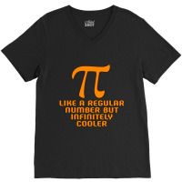 Pi Like A Regular Number But Infinitely Cooler Gifts V-neck Tee | Artistshot