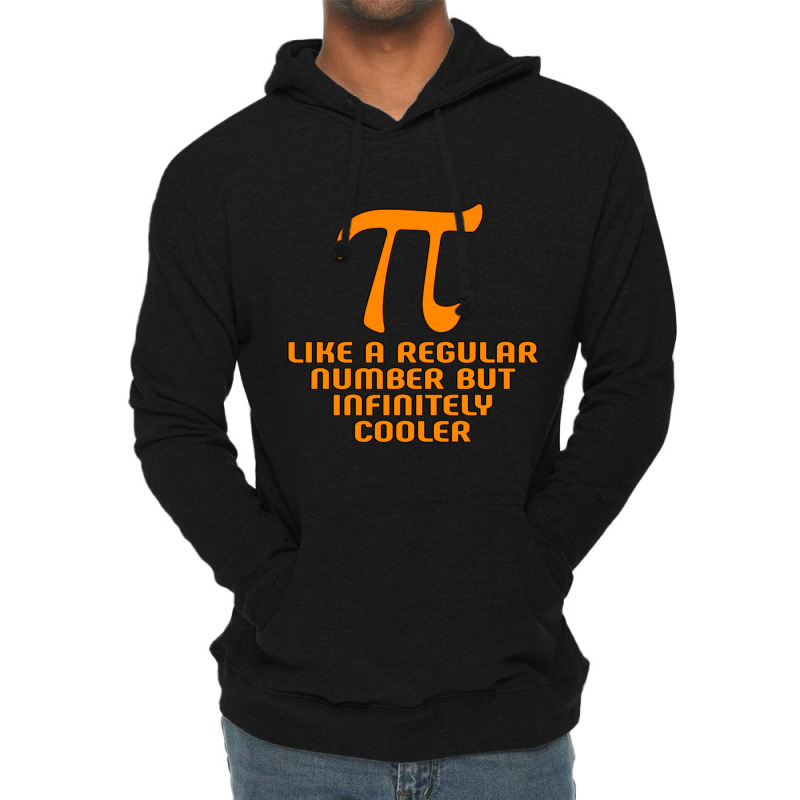 Pi Like A Regular Number But Infinitely Cooler Gifts Lightweight Hoodie by cm-arts | Artistshot