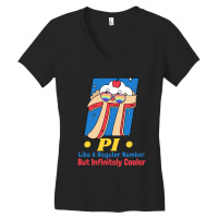 Pi Like A Regular Number But Infinity Cooler Women's V-neck T-shirt | Artistshot