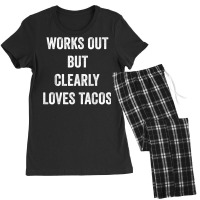 Funny Works Out But Clearly Loves Tacos Distressed Grunge T Shirt Women's Pajamas Set | Artistshot