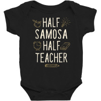 Half Samosa Half Teacher Funny Professor Humor Teaching T Shirt Baby Bodysuit | Artistshot