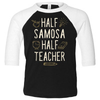 Half Samosa Half Teacher Funny Professor Humor Teaching T Shirt Toddler 3/4 Sleeve Tee | Artistshot